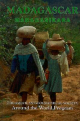 Madagascar: The American Geographical Society's Around the World - Gade, Daniel