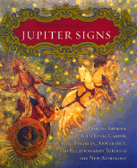 Madalyn Aslan's Jupiter Signs: How to Improve Your Luck, Career, Health, Finance, Appearance, and Relationships Through the New Astrology
