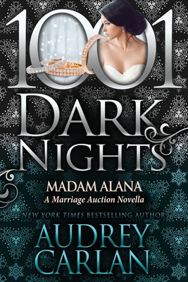 Madam Alana: A Marriage Auction Novella - Carlan, Audrey