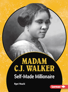 Madam C.J. Walker: Self-Made Millionaire