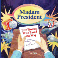 Madam President: Five Women Who Paved the Way