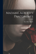 Madame Alberti's Pantomimes