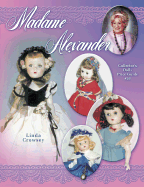 Madame Alexander Collector's Dolls Price Guide - Crowsey, Linda