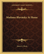 Madame Blavatsky At Home