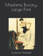 Madame Bovary: Large Print