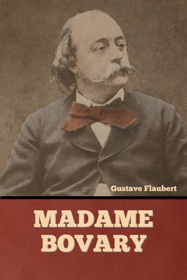 Madame Bovary - Flaubert, Gustave