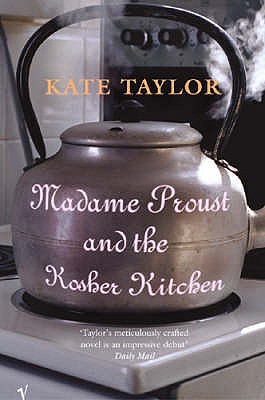 Madame Proust and the Kosher Kitchen - Taylor, Kate