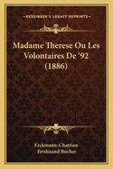 Madame Therese Ou Les Volontaires de '92 (1886)