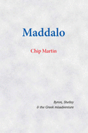 Maddalo: Byron, Shelley and the Greek Misadventure