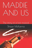 Maddie and Us: The story of a lost musical