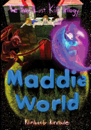 Maddie World (the Three Lost Kids Series)