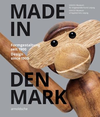 Made in Denmark: Design Since 1900 - Thormann, Olaf