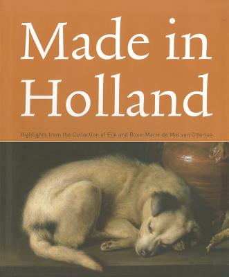 Made in Holland: Highlights from the Collection of Eijk and Rose-Marie de Mol Van Otterloo - Buvelot, Quentin