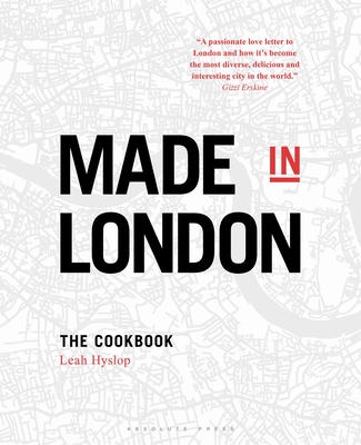 Made in London: The Cookbook - Hyslop, Leah