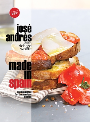 Made in Spain: Spanish Dishes for the American Kitchen: A Cookbook - Andrs, Jos