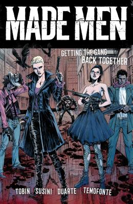 Made Men: Getting the Gang Back Together - Tobin, Paul