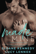 Made Mine: A Protectors / Made Marian Crossover Novel
