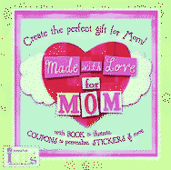 Made with Love for Mom