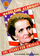 Madeleine Albright: She Speaks for America - Freedman, Suzanne