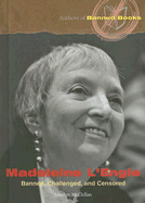 Madeleine l'Engle: Banned, Challenged, and Censored