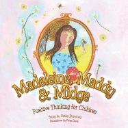 Madeleine, Maddy & Midge: Positive Thinking for Children