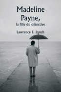 Madeline Payne, la fille du dtective