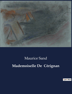 Mademoiselle De C?rignan: Une oeuvre du fils de George Sand