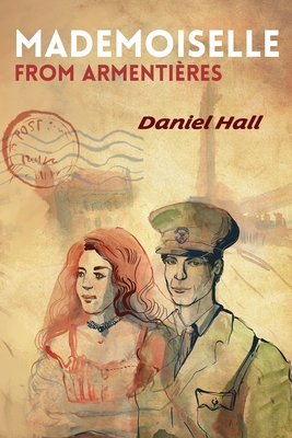 Mademoiselle from Armentires - Hall, Daniel