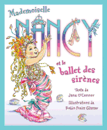 Mademoiselle Nancy Et Le Ballet Des Sir?nes