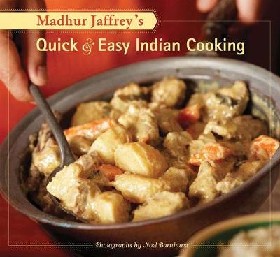 Madhur Jaffrey's Quick & Easy Indian Cooking - Barnhurst, Noel (Photographer), and Jaffrey, Madhur