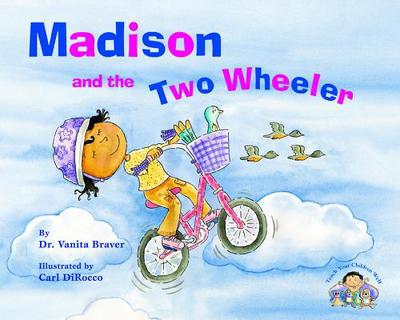 Madison and the Two Wheeler - Braver, Vanita