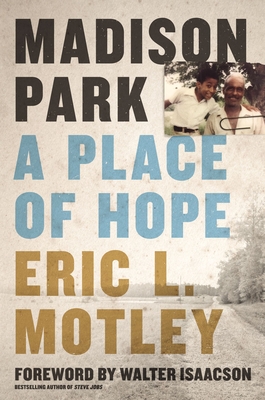 Madison Park: A Place of Hope - Motley, Eric L