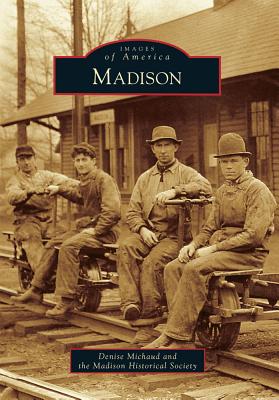 Madison - Michaud, Denise, and Madison Historical Society