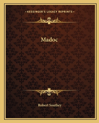 Madoc - Southey, Robert