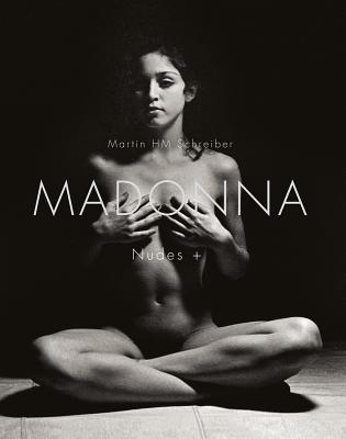 Madonna: Nudes + - Schreiber, Martin H.M.