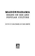 Madonnarama: Essays on Sex and Popular Culture - Frank, Lisa, and Smith, Paul (Editor)