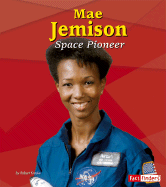 Mae Jemison: Space Pioneer