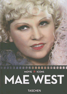 Mae West - Duncan, Paul (Editor), and Kobal Collection (Photographer), and Mainon, Dominique (Text by)
