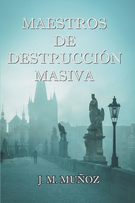 Maestros de destrucci?n masiva - Montoya Deler, Whigman (Editor), and Venereo Tamayo, Jorge (Editor), and Muoz, J M