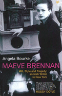 Maeve Brennan: Wit, Style and Tragedy: An Irish Writer in New York