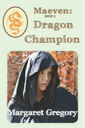 Maeven: Dragon Champion: Book 3