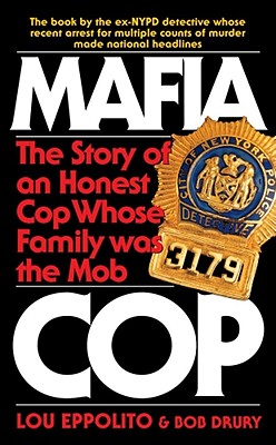 Mafia Cop - Eppolito, Lou, and Drury, Bob