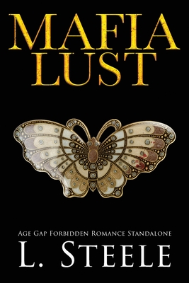 Mafia Lust: Age Gap Forbidden Romance - Steele, L