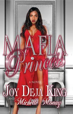 Mafia Princess - King, Joy Deja, and Monay, Michelle