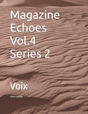 Magazine Echoes Vol. 4 Series 2: Voix - Diallo, Aboubacar Glenn (Contributions by), and Emmanuel, Jonathan, and Landey, Jane