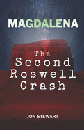 Magdalena: The Second Roswell Crash