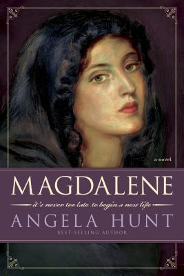 Magdalene - Hunt, Angela, Dr.