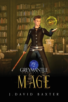 Mage: Greymantle Chronicles - Baxter, J David
