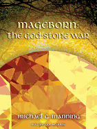 Mageborn: The God-Stone War