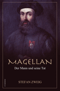 Magellan: Der Mann und seine Tat (Grodruck-Ausgabe)